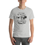 This is a big No No around here Yellowstone t-shirt