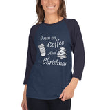 I Run On Coffee And Christmas, Cute, Ladies raglan - Thread Caboodle
