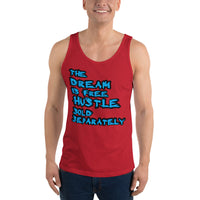 The Dream is Free Hustle Sold Separately Unisex  Tank Top - Thread Caboodle