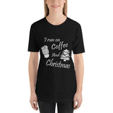 I Run On Coffee And Christmas, Cute, Ladies Short-Sleeve T-Shirt - Thread Caboodle